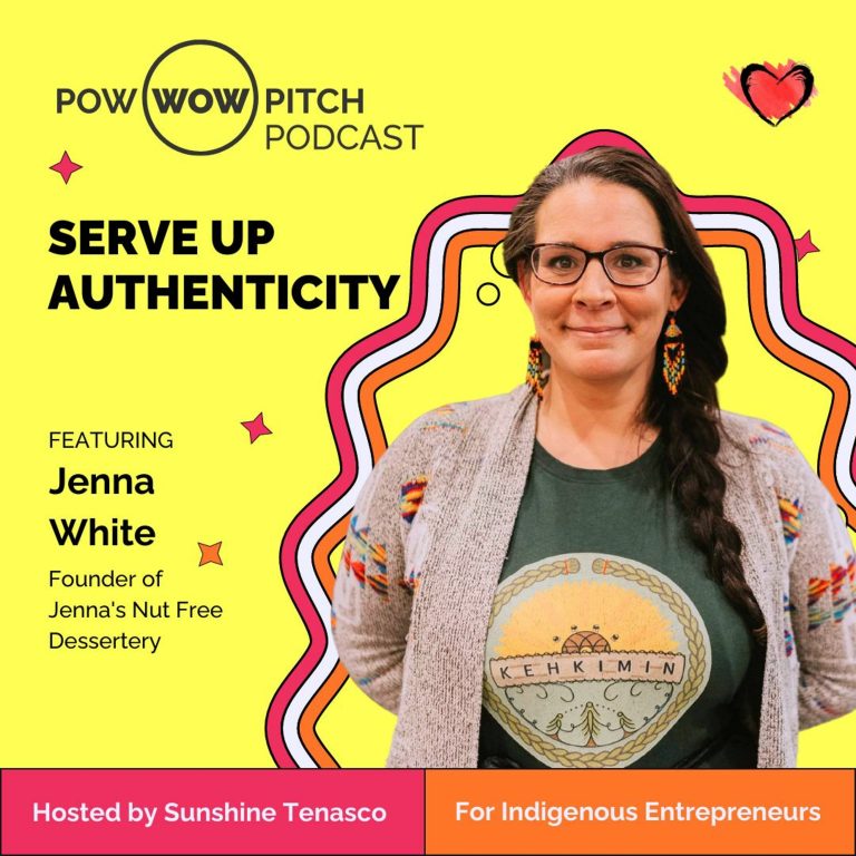 Pow Wow Pitch Podcast E27 – Serve up authenticity with Jenna White