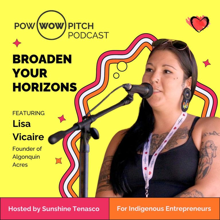 Pow Wow Pitch Podcast E26 – Broaden your horizons with Lisa Vicaire