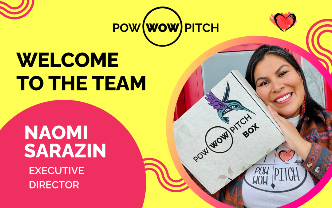 Pow Wow Pitch Welcomes Naomi Sarazin as Executive Director