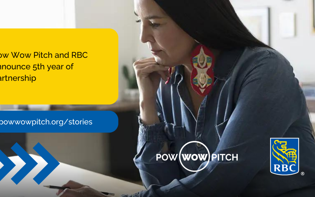 Pow Wow Pitch Deepens Partnership with RBC to Empower Indigenous Entrepreneurs