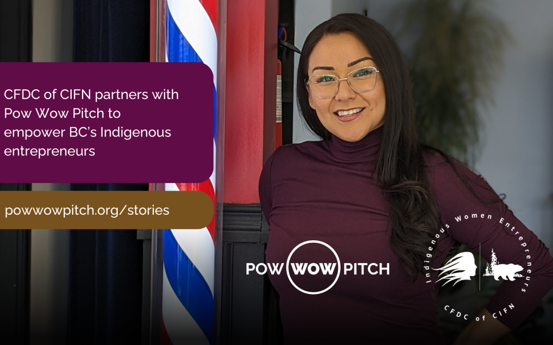 CFDC of CIFN joins on as Co-Presenting Partner of the Kamloopa Pow Wow Pitch