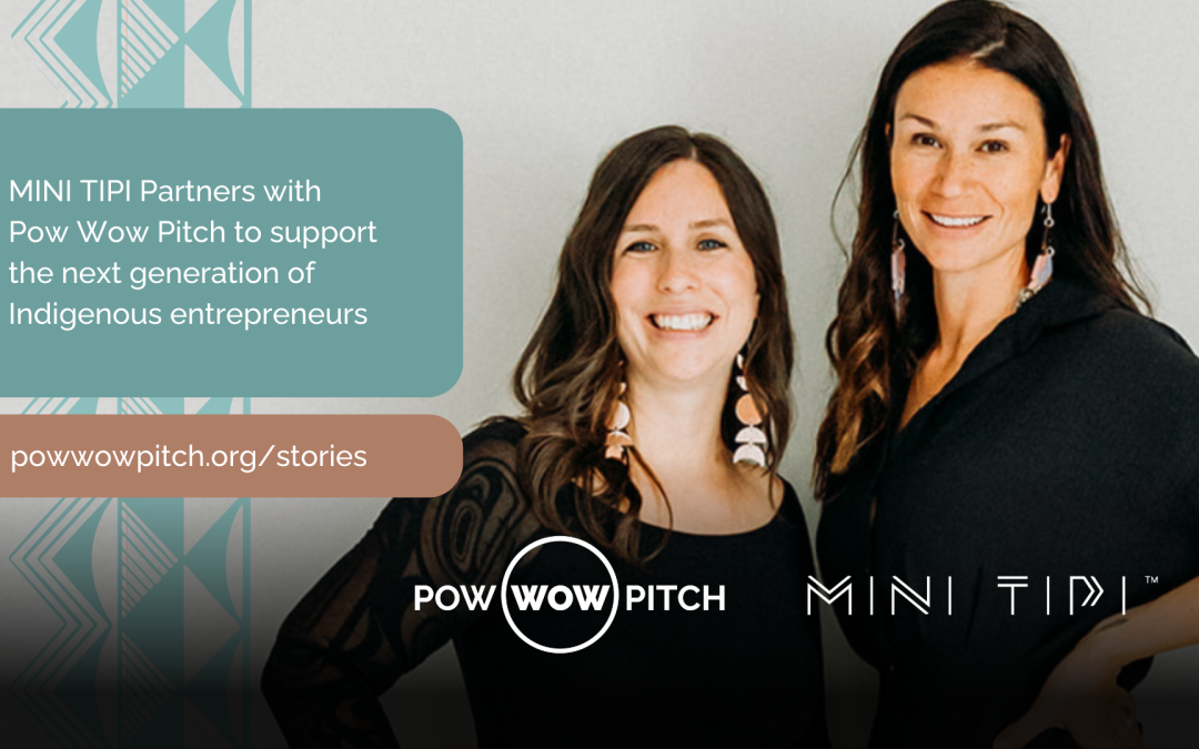 MINI TIPI Continues Partnership with Pow Wow Pitch to Empower Indigenous Entrepreneurs