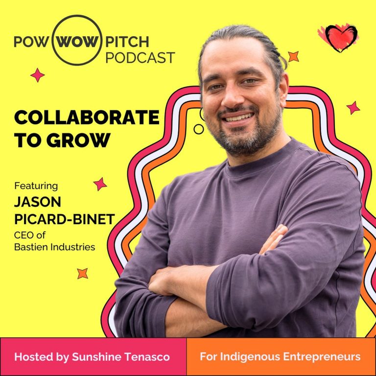 Pow Wow Pitch Podcast E32 – Collaborate to grow with Jason Picard-Binet