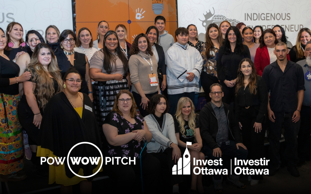 Pow Wow Pitch and Invest Ottawa Celebrate Collaboration at Indigenous Entrepreneur Awards Mentorship & Watch Party Event