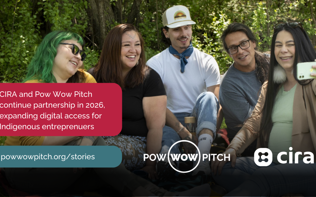 CIRA and Pow Wow Pitch continue partnership in 2026, supporting digital access for Indigenous entrepreneurs