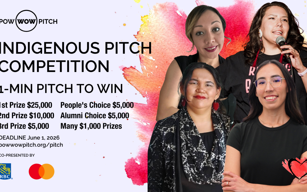 Calling All Indigenous Entrepreneurs: Pow Wow Pitch Announces $100,000 Cash Prize Competition for 2026