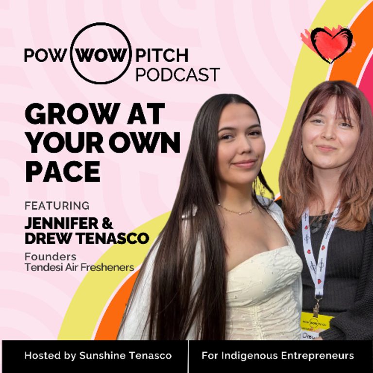 Pow Wow Pitch Podcast E61 – Grow at Your Own Pace with Jennifer and Drew Tenasco